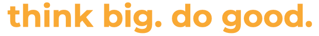 think big. do good. tagline lockup